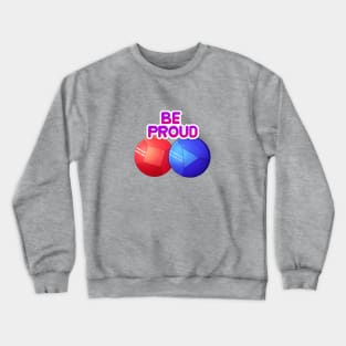 Be Proud, for pride 2019 Crewneck Sweatshirt